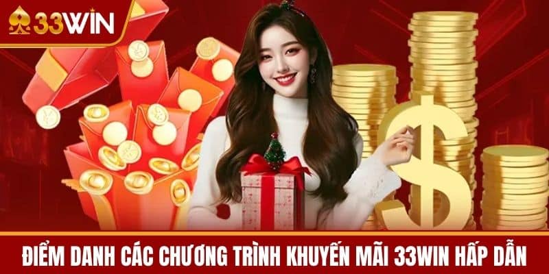 Điểm danh các chương trình khuyến mãi 33WIN hấp dẫn