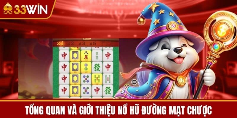Tổng Quan và Giới Thiệu Nổ Hũ Đường Mạt Chược
