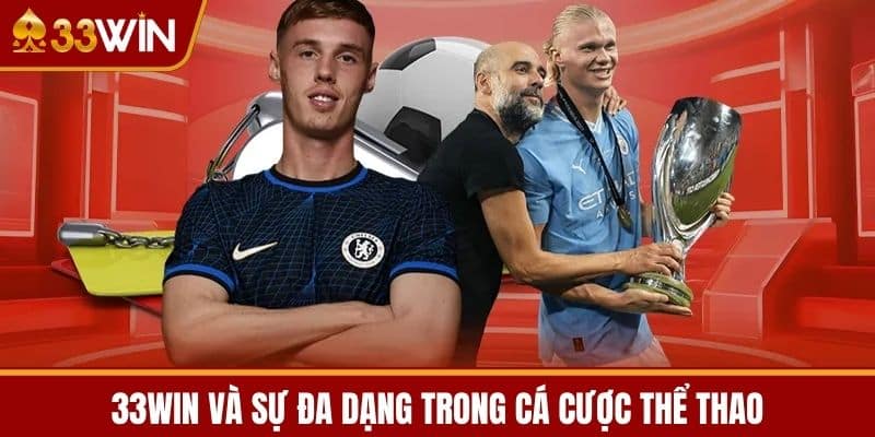 33WIN và Sự Đa Dạng trong Cá Cược Thể Thao